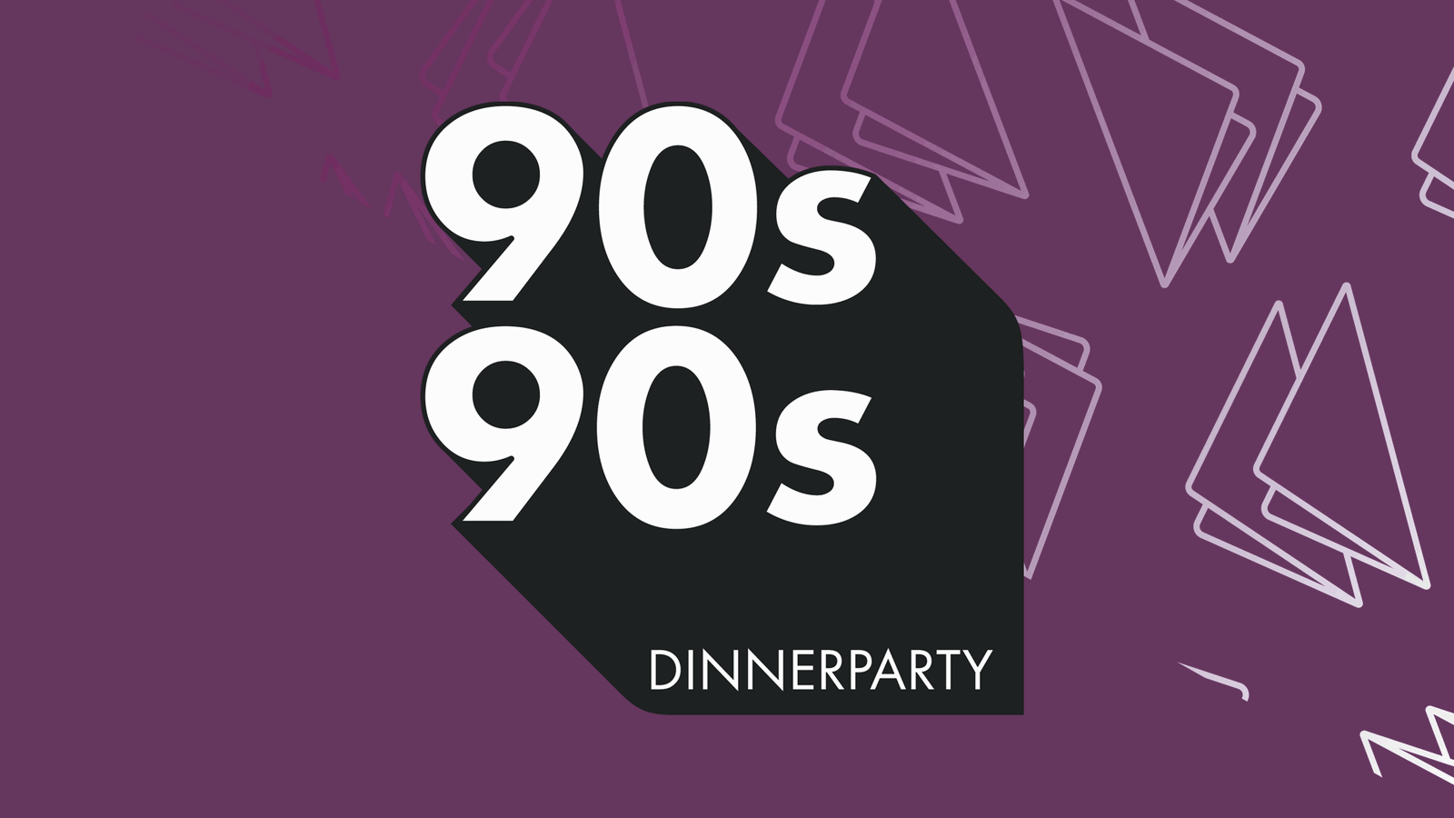 90s90s DINNERPARTY