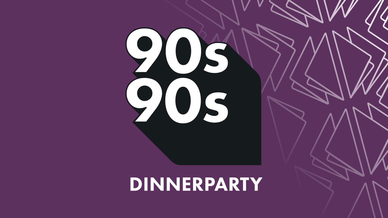 90s90s DINNERPARTY