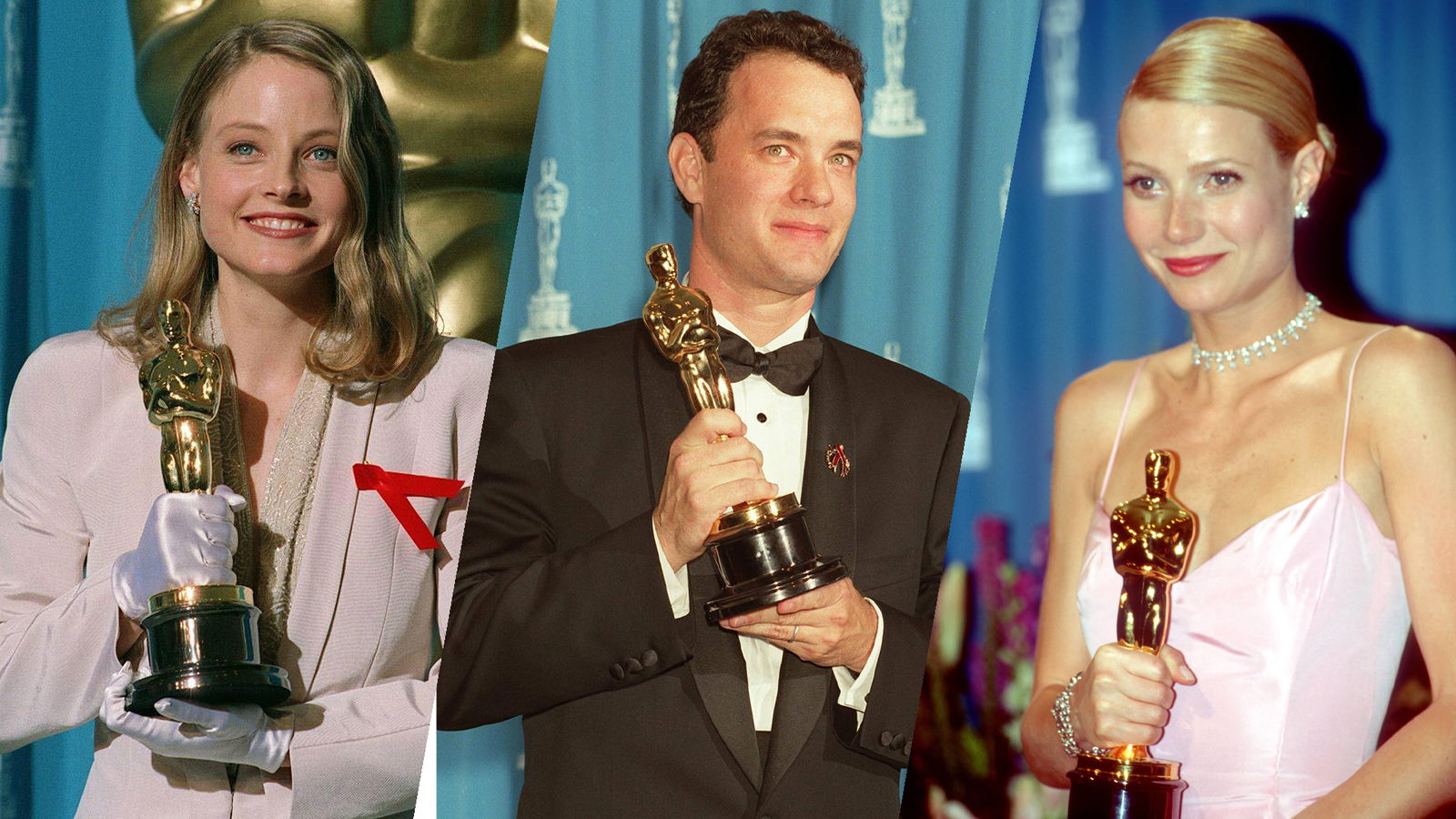 Jodie Foster (1992), Tom Hanks (1994) & Gwyneth Paltrow (1999)