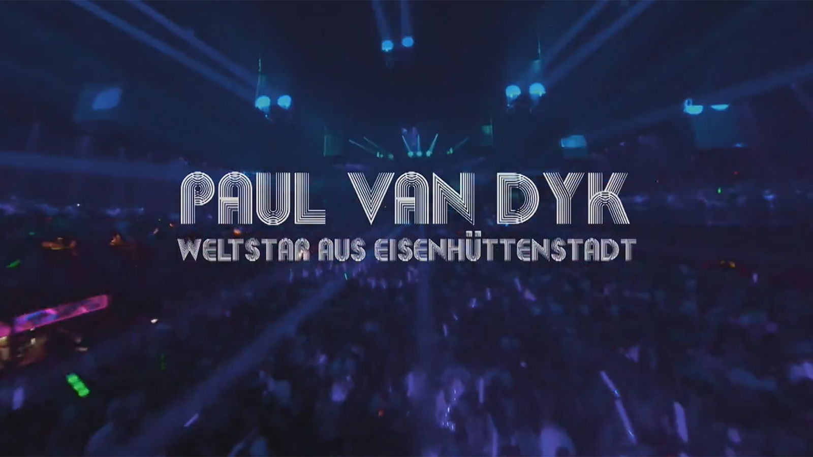 WDR Rockpalast Doku über Paul van Dyk