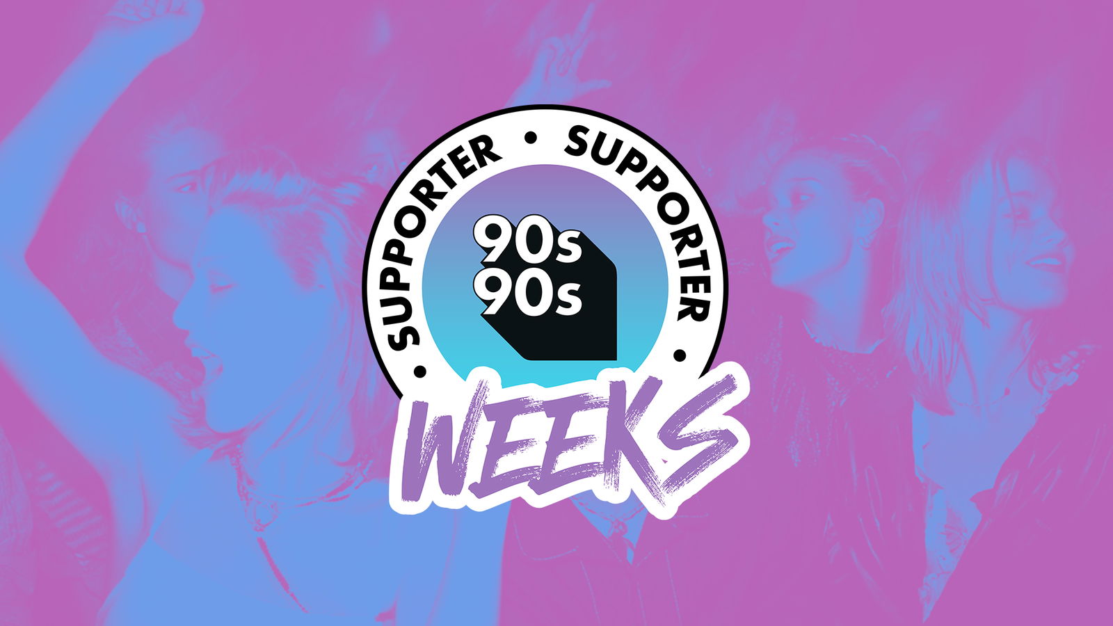 90s90s Supporter Weeks
