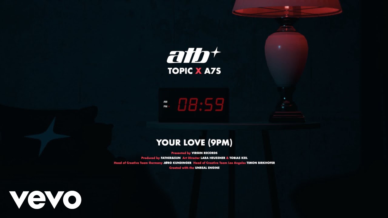 ATB x Topic x A7S - Your Love (9PM)