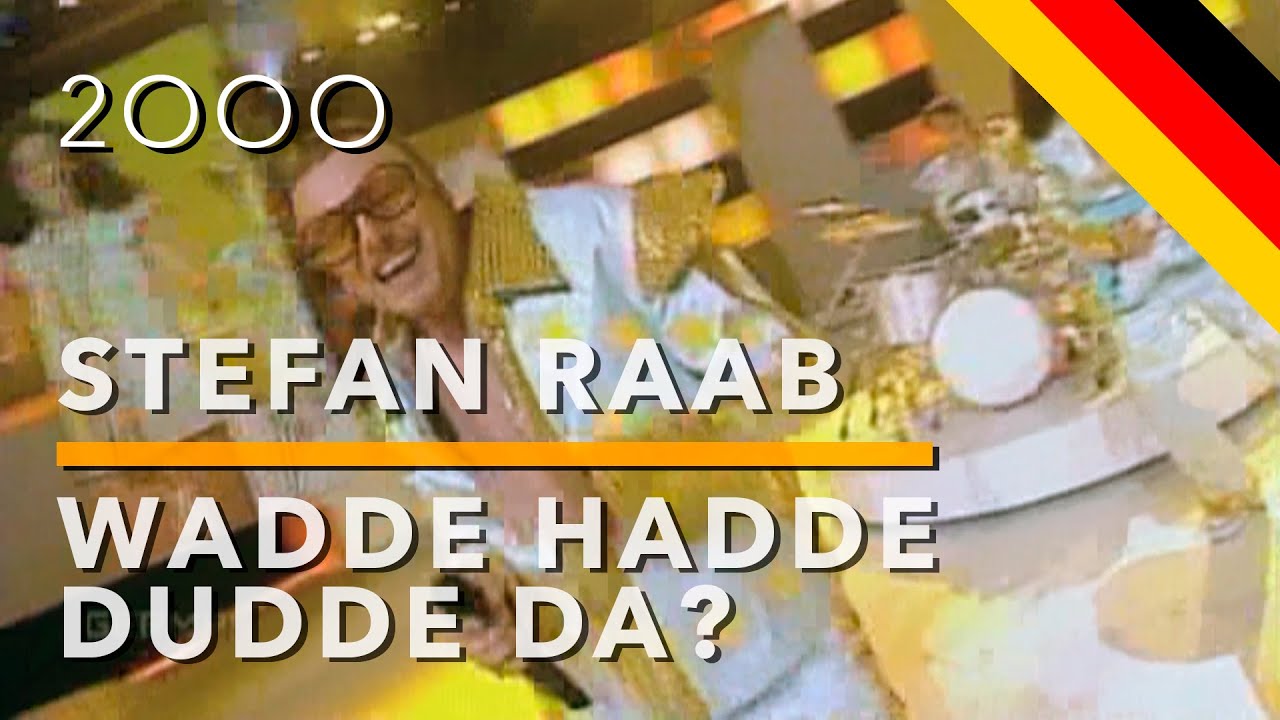 Wadde hadde dudde da? - Stefan Raab (Eurovision Song Contest 2000)