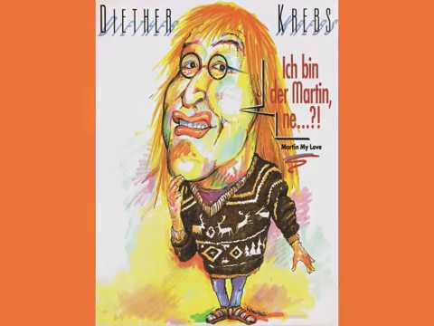 Diether Krebs - Ich bin der Martin, ne...