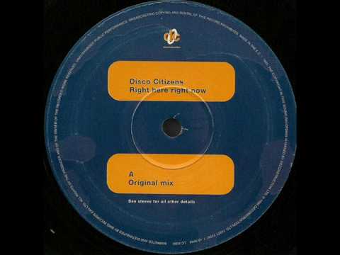 Disco Citizens-Right Here Right Now (Original mix) HQ