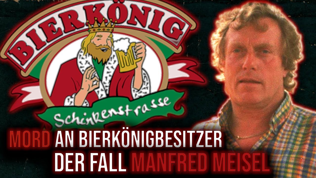 Mord an Bierkönigbesitzer - Der Fall Manfred Meisel