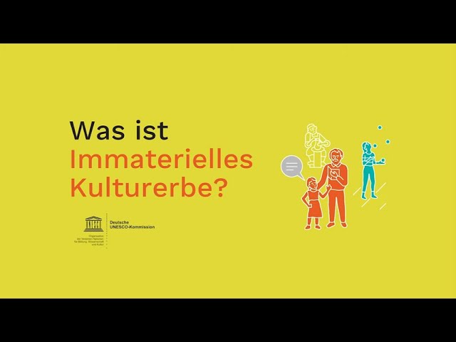 Was ist Immaterielles Kulturerbe?