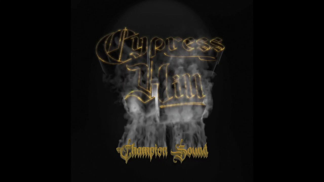 Cypress Hill - "Champion Sound" (Audio)