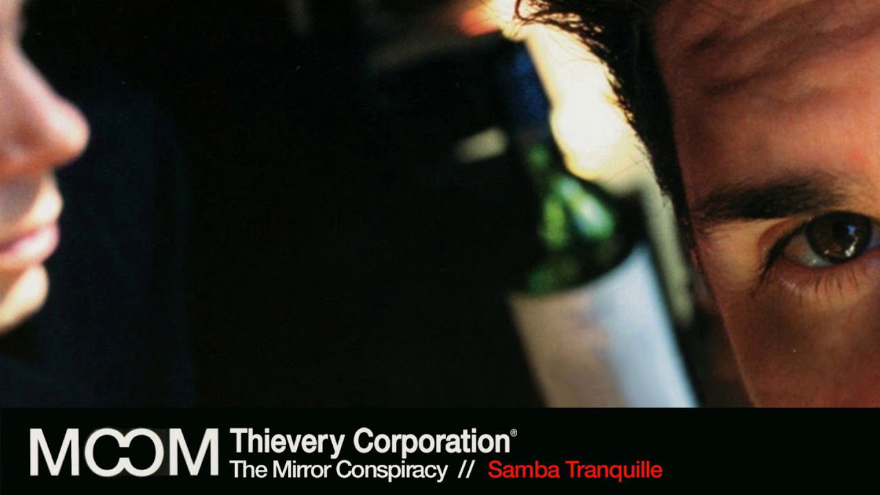 Thievery Corporation - Samba Tranquille [Official Audio]