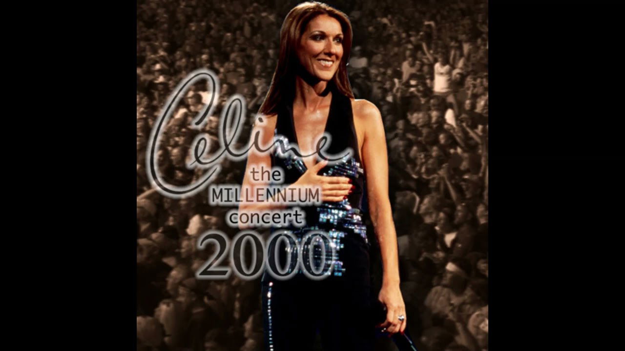 Celine Dion - Millennium Concert (1999/2000)