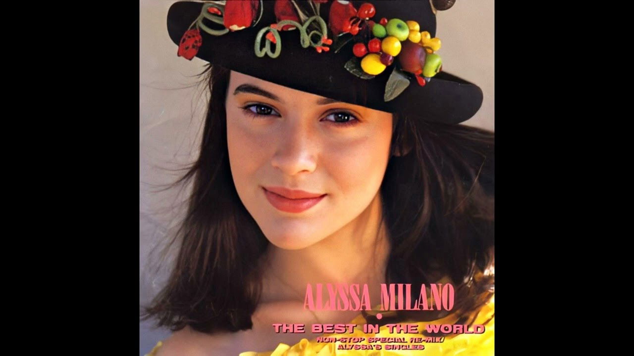 Alyssa Milano Best in the World.